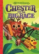 Image of chester and the big race a wetmore forest story
