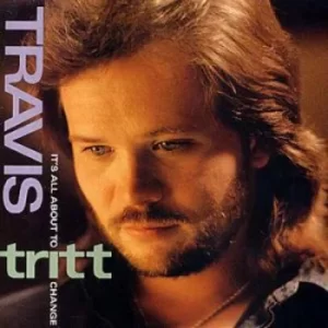 Image of Its All About To Change by Travis Tritt CD Album