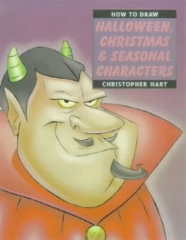 Image of How to Draw Halloween Christmas and Seasonal Characters by Christopher Hart Paperback