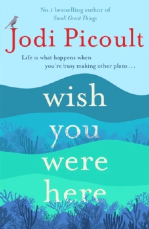 Image of Wish You Were Here : A completely gripping, unputdownable novel from the bestselling author of My Sister's Keeper Paperback / softback