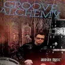 Image of Stanton Moore: Groove Alchemy