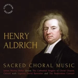 Image of Henry Aldrich Sacred Choral Music by Henry Aldrich CD Album