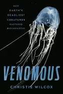 Image of venomous how earths deadliest creatures mastered biochemistry