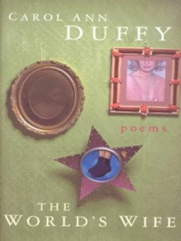 Image of The Worlds Wife by Carol Ann Duffy Hardback