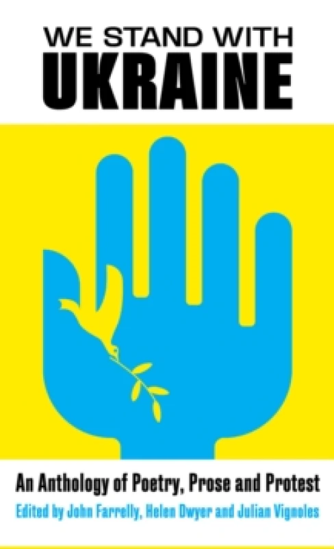 Image of We Stand With Ukraine : An Anthology of Poetry, Prose and Protest Hardback