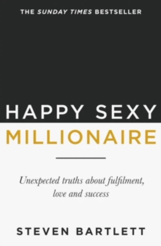 Image of Happy Sexy Millionaire : From bestselling author and host of The Diary of a CEO podcast, and Dragons Den star Paperback / softback