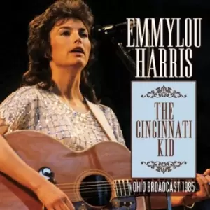 Image of The Cincinnati Kid Ohio Broadcast 1985 by Emmylou Harris CD Album
