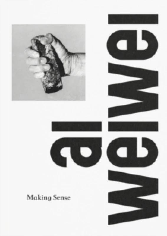 Image of Ai Weiwei: Making Sense Paperback / softback