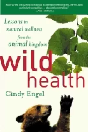 Image of wild health lessons in natural wellness from the animal kingdom