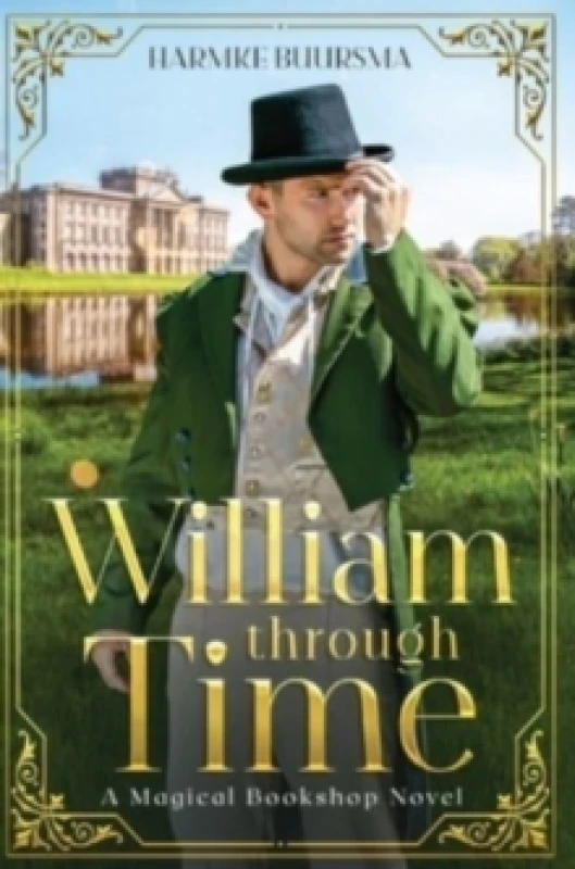 Image of William Through Time : A Magical Bookshop Novel Hardback