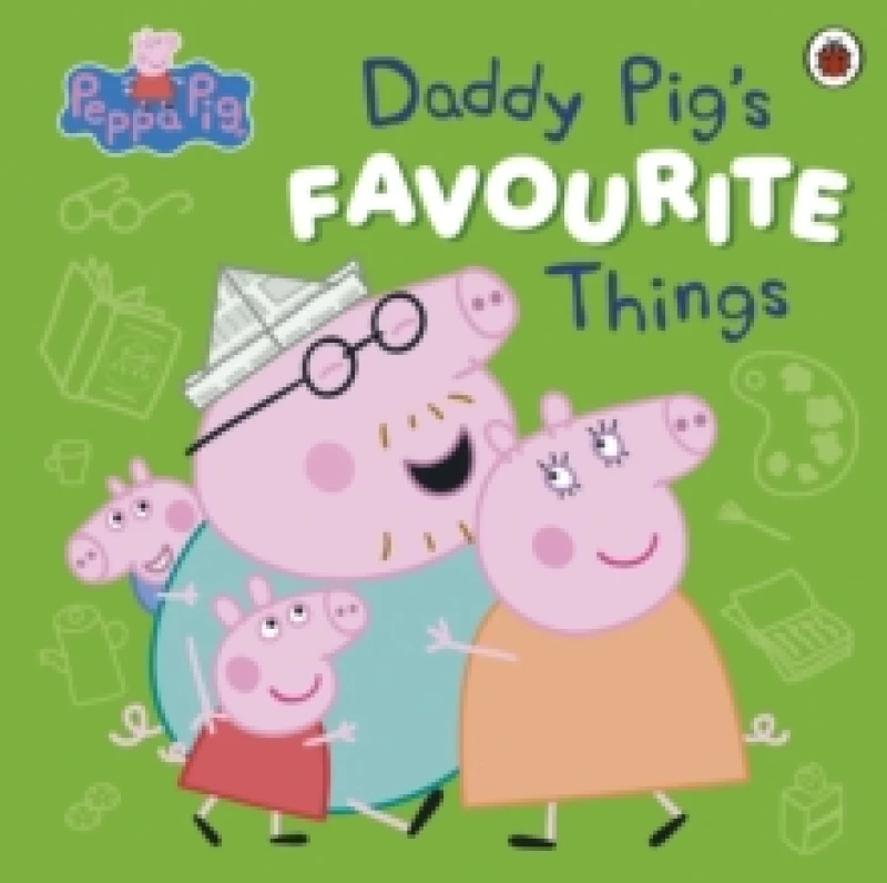 Image of Peppa Pig: Daddy Pigs Favourite Things Paperback / softback