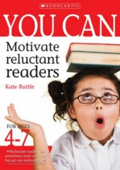 Image of You can motivate reluctant readers For ages 4-7 by Kate Ruttle
