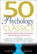 Image of 50 psychology classics who we are how we think what we do insight and inspi