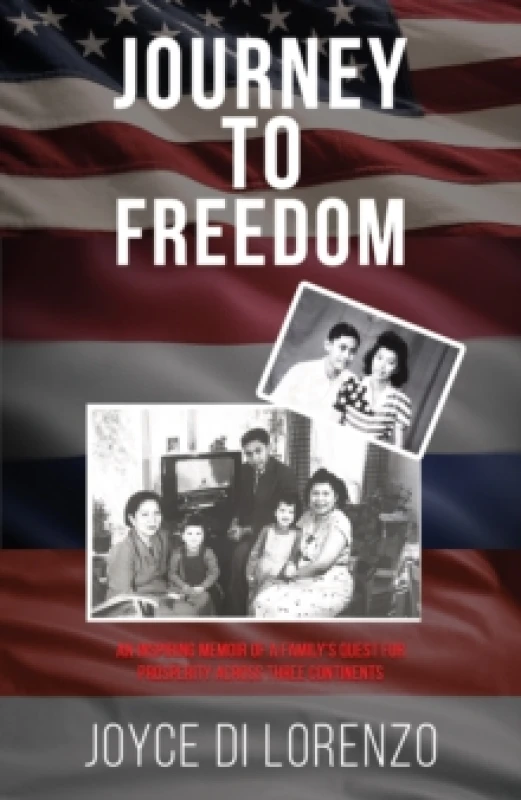 Image of Journey to Freedom : An Inspiring Memoir of a Familys Quest for Prosperity Across Three Continents Paperback / softback