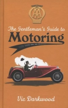 Image of The Gentlemans Guide to Motoring by Vic Darkwood Hardback