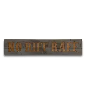 Image of No Riff Raff Grey Wash Wooden Message Plaque