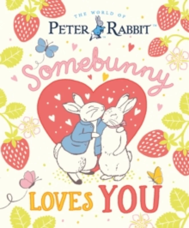 Image of The World of Peter Rabbit: Somebunny Loves You Hardback