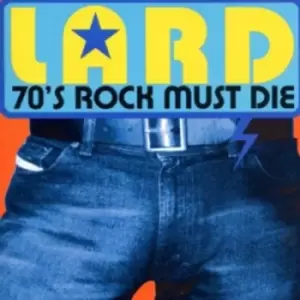 Image of 70s Rock Must Die by Lard CD Album