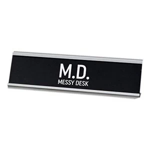 Image of MD Messy Desk Desk Plaque