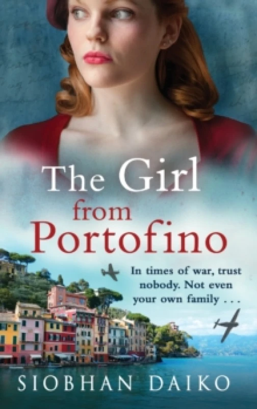 Image of The Girl from Portofino : An epic, sweeping historical novel from Siobhan Daiko Hardback