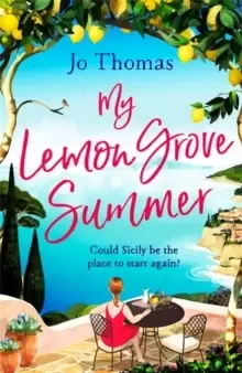 Image of My Lemon Grove Summer : Escape to Sicily and reveal its secrets in this perfect summer read