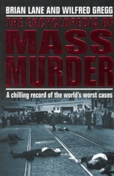 Image of The Encyclopedia of Mass Murder by Brian Lane Paperback
