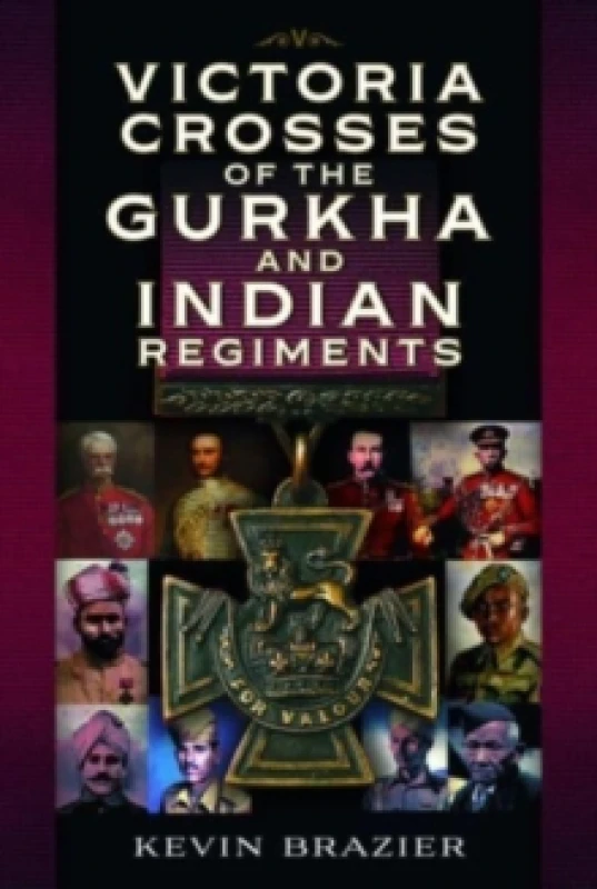 Image of Victoria Crosses of the Gurkha and Indian Regiments Hardback