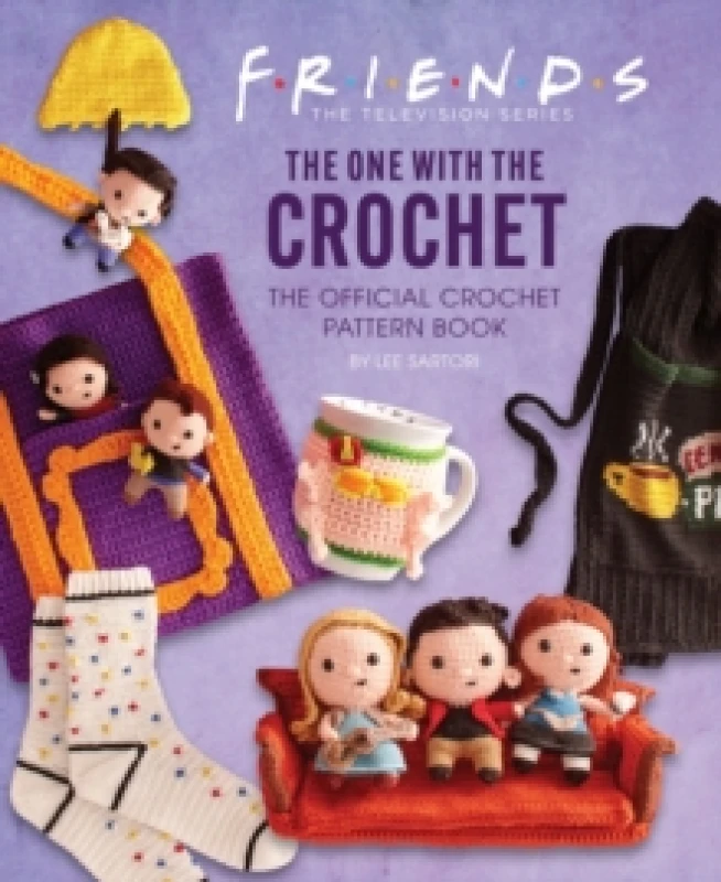 Image of Friends: The One With The Crochet: The Official Friends Crochet Pattern Book Hardback