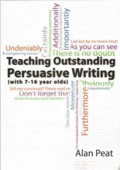 Image of Teaching Outstanding Persuasive Writing by Alan Peat Paperback