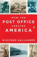 Image of how the post office created america a history