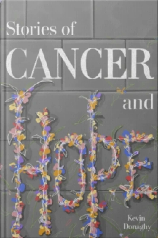 Image of Stories of Cancer and Hope Hardback