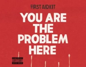 Image of You Are the Problem Here by First Aid Kit Vinyl Album