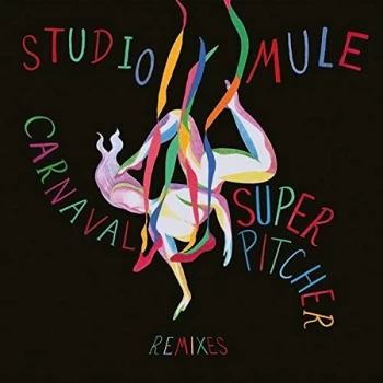Image of Studio Mule - Carnaval Superpitcher Remixes Vinyl
