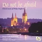Image of Do Not Be Afraid: Choral music of Philip Stopford (Music CD)