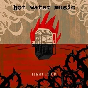 Image of Hot Water Music - Light It Up Vinyl