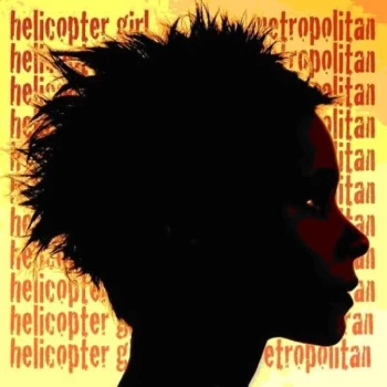 Image of Helicopter Girl - Metropolitan CD