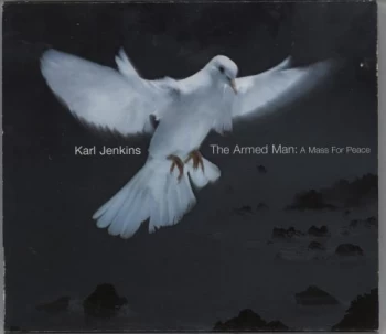Image of Karl Jenkins The Armed Man : A Mass For peace 2013 UK CD album CDVE956