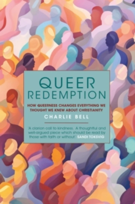 Image of Queer Redemption : How queerness changes everything we know about Christianity Hardback