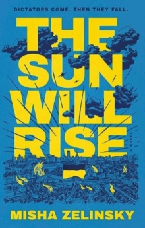 Image of The Sun Will Rise : A Novel Hardback