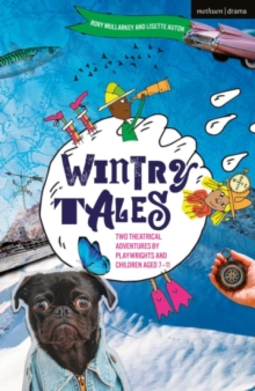 Image of Wintry Tales : Two Theatrical Adventures by Playwrights and Children aged 7-11 Paperback / softback