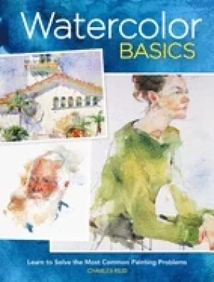 Image of charles reids watercolor solutions learn to solve the most common painting