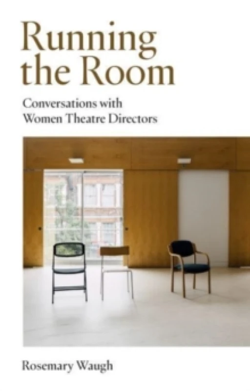 Image of Running the Room : Conversations with Women Theatre Directors Paperback / softback