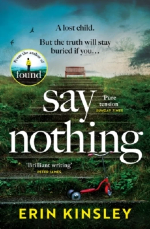 Image of Say Nothing : the gripping and emotional thriller from the bestselling author of FOUND Paperback / softback