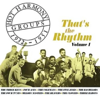 Image of Various Artists - That's the Rhythm: Hot Harmony Groups 1932 - 1951 Volume 1 CD