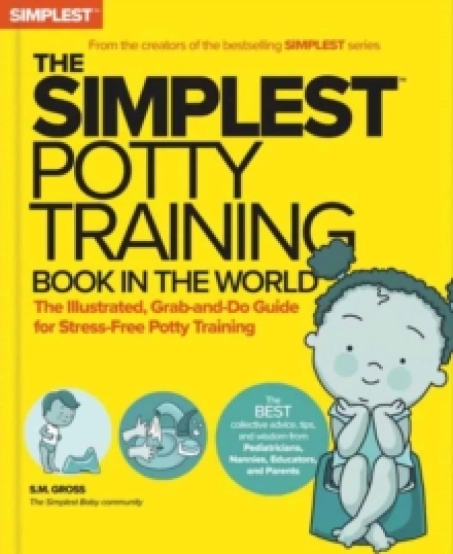 Image of The Simplest Potty-Training Book in the World : You Got This! The Illustrated, Grab-and-Do Guide for Stress-Free Potty Success Paperback / softback