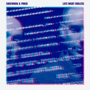 Image of Sherwood & Pinch - Late Night Endless Vinyl
