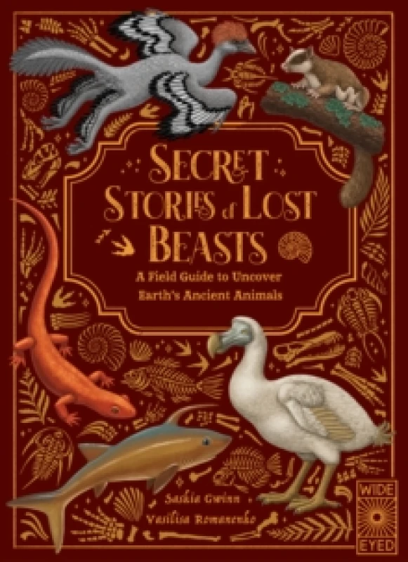 Image of Secret Stories of Lost Beasts : A Field Guide to Uncover Earths Ancient Animals Hardback