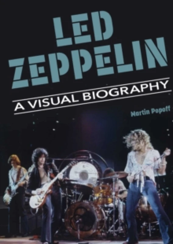 Image of Led Zeppelin A Visual Biography Hardback