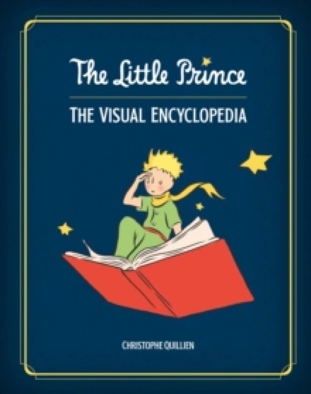 Image of The Little Prince : The Visual Encyclopedia Hardback