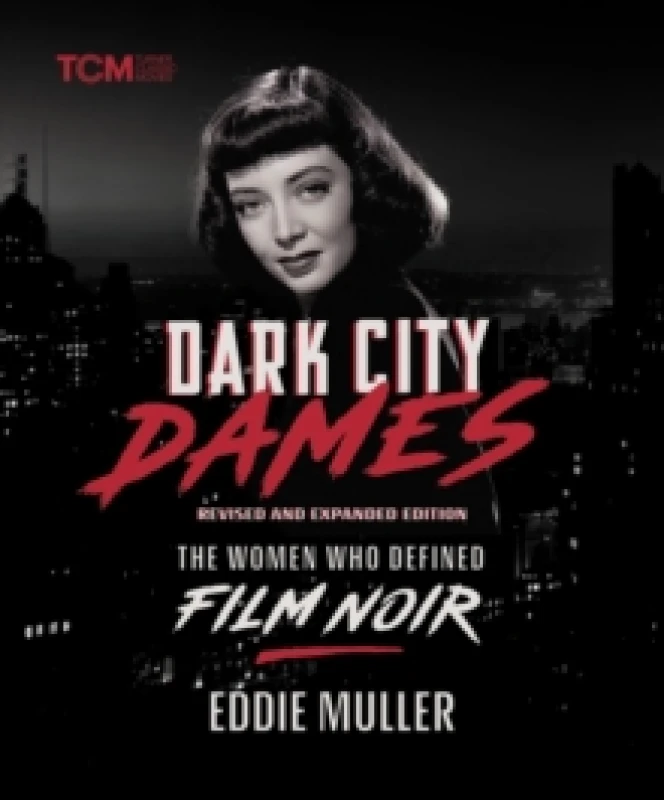Image of Dark City Dames. Hardback. By Eddie Muller Books